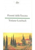 Több szerző - Fioretti della Toscana / Toskana-Lesebuch