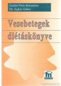 Gaálné Póda Bernadette,Dr. Zajkás Gábor - Vesebetegek diétáskönyve