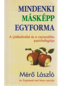 Mérő László - Mindenki másképp egyforma Mérő László - Mindenki másképp egyforma, Budapest 1996 antikvár könyv