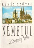 Dr. Bogdány Ferenc - Kevés szóval németül