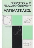 Gimes Györgyné (szerk.) - Összefoglaló feladatgyűjtemény matematikából