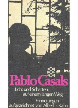 Casals, Pablo - Licht und Schatten auf einem langen Weg,  1974 antikvár könyv