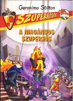 Geronimo Stilton - A magányos szuperhős, Pécs 2017 antikvár könyv