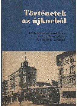 Devecseri Lászlóné - Történetek az újkorból Devecseri Lászlóné - Történetek az újkorból, Budapest 1982 antikvár könyv