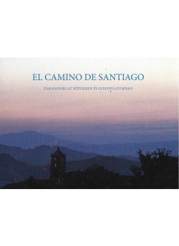 Varga Lóránt, Polner Tamás - El Camino de Santiago Varga Lóránt, Polner Tamás - El Camino de Santiago, Pákozd 0 antikvár könyv