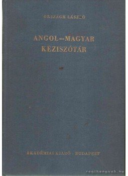 Országh László - Angol-magyar kéziszótár Országh László - Angol-magyar kéziszótár, Budapest 1973 antikvár könyv