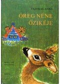 Fazekas Anna - Öreg néne őzikéje