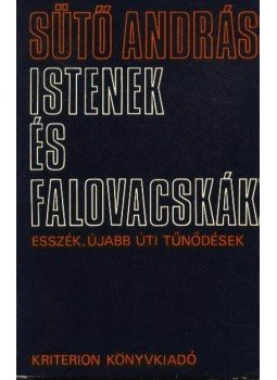 Sütő András - Istenek és falovacskák Sütő András - Istenek és falovacskák, Bukarest 1973 antikvár könyv