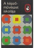 Solymár István - A képzőművészet iskolája II.