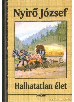 Nyirő József - Halhatatlan élet Nyirő József - Halhatatlan élet, Szeged 2009 antikvár könyv