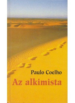 Paulo Coelho - Az alkimista Paulo Coelho - Az alkimista, Budapest 2002 antikvár könyv