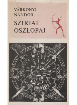 Várkonyi Nándor - Sziriat oszlopai (dedikált), Budapest 1972 antikvár könyv