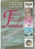 Dr. Berkes József,Dr. Kotek László,Lóránt Jánosné - Felkészítő feladatok fizikából