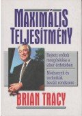 Brian Tracy - Maximális teljesítmény