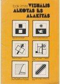 Bak Imre - Vizuális alkotás és alakítás