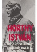 Özv. Horthy Istvánné,Farkas György - Horthy István repülő főhadnagy tragikus halála