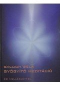Balogh Béla - Gyógyító meditáció