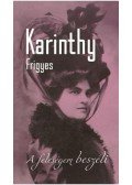 Karinthy Frigyes - A feleségem beszéli