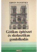 Panofsky, Erwin - Gótikus építészet és skolasztikus gondolkodás
