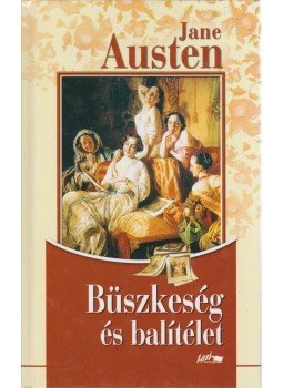 Jane Austen - Büszkeség és balítélet, Szeged 2005 antikvár könyv