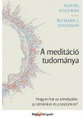 Daniel Goleman , Richard J. Davidson - A meditáció tudománya