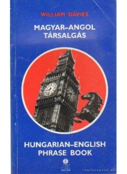 William Davies - Magyar-angol társalgás William Davies - Magyar-angol társalgás, Székesfehérvár 1993 antikvár könyv