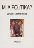 Gyurgyák János - Mi a politika?