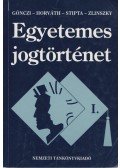 Dr. Horváth Pál,Dr. Gönczi Katalin,Dr. Stipta István,Dr. Zlinszky János - Egyetemes jogtörténet I.