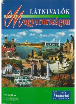 Pálfy Katalin - Látnivalók Magyarországon Pálfy Katalin - Látnivalók Magyarországon, Miskolc 2010 antikvár könyv