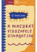 G. Szabó Judit - A macskát visszafelé simogatják