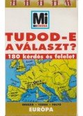 Lévai Júlia (szerk.) - Tudod-e a választ? - Európa