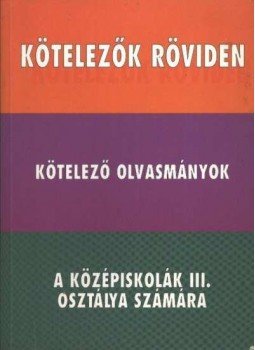 Vadai István, Dr. Dávid Katalin Zsuzsanna - Kötelezők röviden 2. Vadai István, Dr. Dávid Katalin Zsuzsanna - Kötelezők röviden 2., Szeged 1994 antikvár könyv
