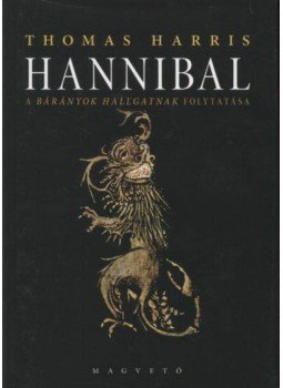 Thomas Harris - Hannibal Thomas Harris - Hannibal, Budapest 2007 antikvár könyv