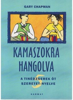 Gary Chapman - Kamaszokra hangolva Gary Chapman - Kamaszokra hangolva, Budapest 2003 antikvár könyv