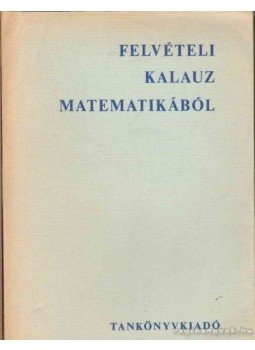  - Felvételi kalauz matematikából,  1979 antikvár könyv