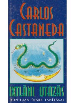 Castaneda, Carlos - Ixtláni utazás, Budapest 2003 antikvár könyv