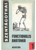 Dr. Szentágothai János - Functionalis anatomia 1.