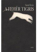 Lázár Ervin - A fehér tigris