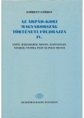 Györffy György - Az Árpád-kori Magyarország történeti földrajza IV.