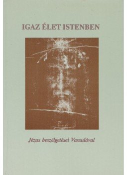 Ryden, Vassula - Igaz élet Istenben I., Budapest 1994 antikvár könyv