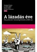 Görgényi Tamás,G. Fodor Gábor,Fűrész Gábor,Ketipisz Sztavrosz - A lázadás éve - Big pikcsör-beszélgetések a 888-on
