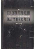 Nemes Dezső - Az ellenforradalom hatalomrajutása és rémuralma Magyarországon 1919-1921
