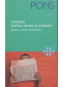 Yolanda Mateos Ortega - Spanyol nyelvtan röviden és érthetően, Budapest 2010 antikvár könyv