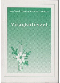 Dr. Nagy Béla - Virágkötészet, Budapest 1993 antikvár könyv