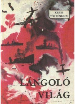 D. Major Klára - Lángoló világ D. Major Klára - Lángoló világ, Budapest 1967 antikvár könyv