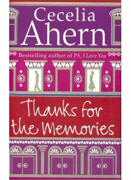 Cecelia Ahern - Thanks for the Memories Cecelia Ahern - Thanks for the Memories, London 2008 antikvár könyv