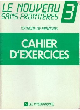 Jacky Girardet, Jean-Marie Cridling, Philippe Dominique - Cahier d'exercices 3. Jacky Girardet, Jean-Marie Cridling, Philippe Dominique - Cahier d'exercices 3., Paris 1996 antikvár könyv