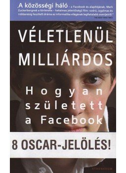 Ben Mezrich - Véletlenül milliárdos Ben Mezrich - Véletlenül milliárdos, Budapest 2011 antikvár könyv