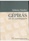 Kökény Sándor - Gépírás író- és számítógépen