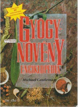 Castleman, Michael - Gyógynövény enciklopédia Castleman, Michael - Gyógynövény enciklopédia, Budapest 1991 antikvár könyv